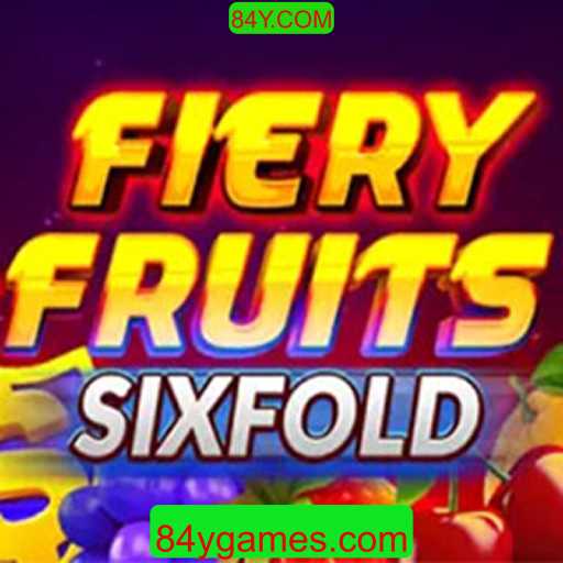 Descobrindo o Universo de FieryFruitsSixFold: Jogue e Vença no 84Y.COM